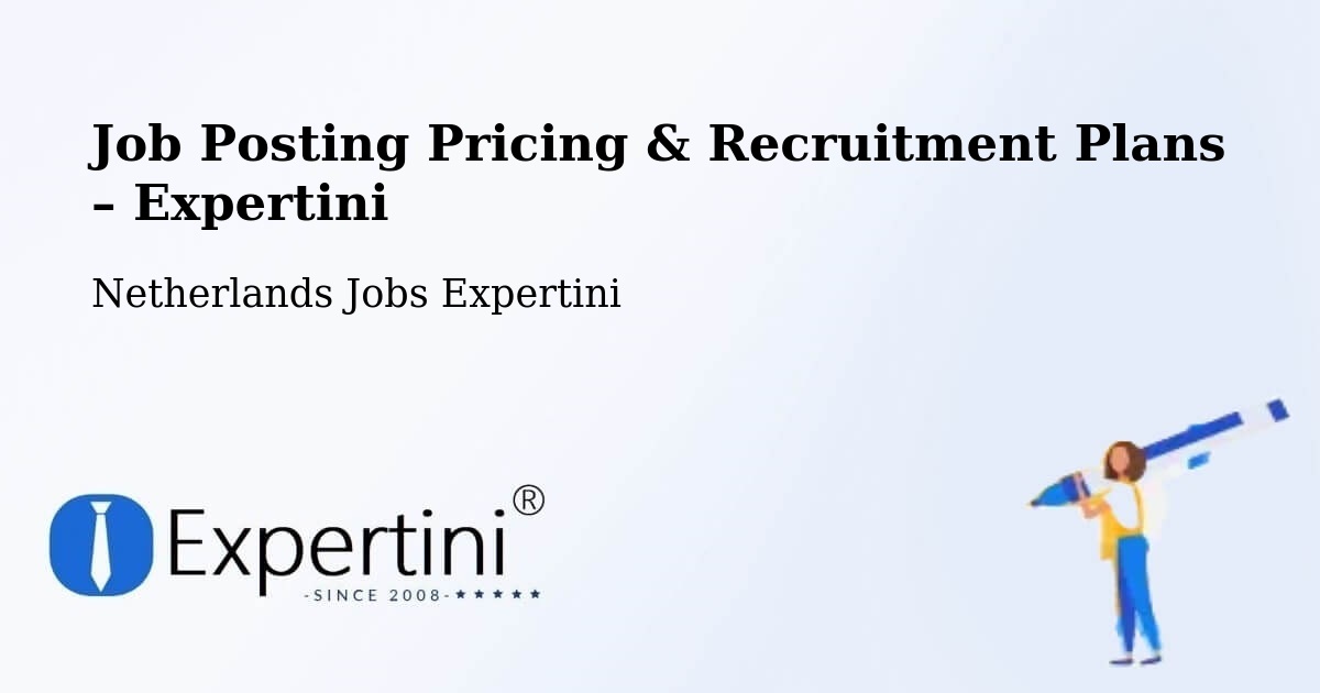 Job Posting Pricing & Recruitment Plans – Aalten - Aalten, Netherlands Jobs Expertini
